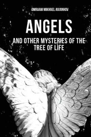 Cover of Angels and Other Mysteries of the Tree of Life