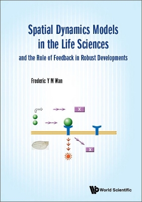 Book cover for Spatial Dynamics Models In The Life Sciences And The Role Of Feedback In Robust Developments