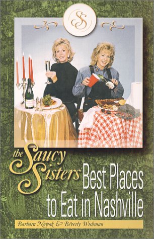 Book cover for The Saucy Sisters Best Places to Eat in Nashville