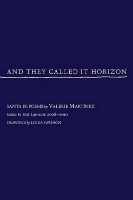 Book cover for And They Called It Horizon, Santa Fe Poems