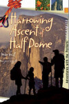 Book cover for Yosemite: Harrowing Ascent of Half Dome