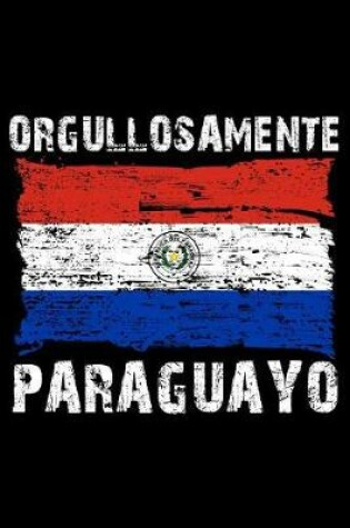 Cover of Orgullosamente Paraguayo