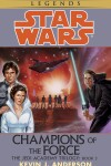 Book cover for Champions of the Force: Star Wars Legends (The Jedi Academy)