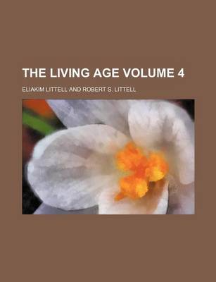 Book cover for The Living Age Volume 4