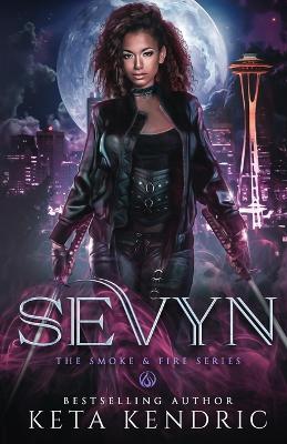 Book cover for Sevyn - (The Smoke & Fire Series) Paranormal Romance