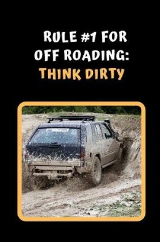 Cover of Rule #1 For Off Road Driving