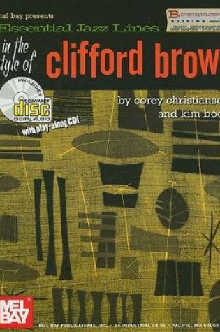 Cover of Essential Jazz Lines in the Style of Clifford Brown, B-Flat Instruments Edition