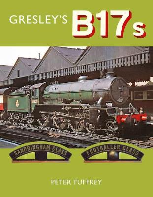 Book cover for Gresley's B17s