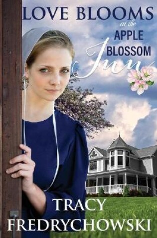 Cover of Love Blooms at the Apple Blossom Inn