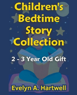 Book cover for Children's Bedtime Story Collection 2 - 3 Year Old Gift