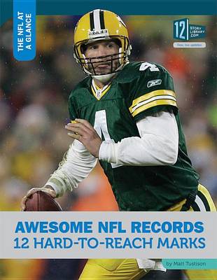 Cover of Awesome NFL Records: 12 Hard-To-Reach Marks