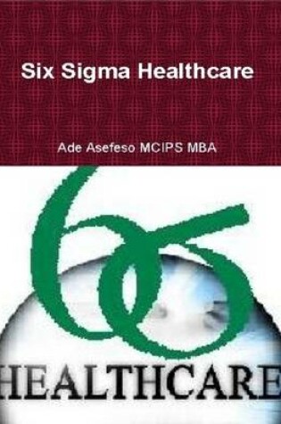 Cover of Six Sigma Healthcare