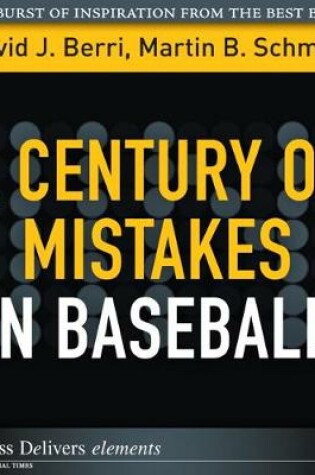 Cover of Century of Mistakes in Baseball, A