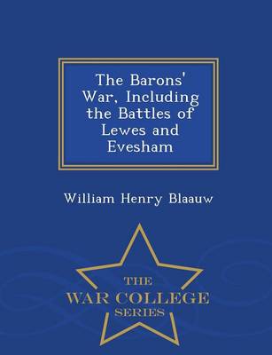 Book cover for The Barons' War, Including the Battles of Lewes and Evesham - War College Series