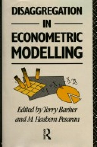 Cover of Disaggregation in Econometric Modelling