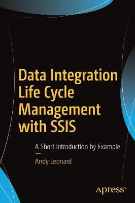 Book cover for Data Integration Life Cycle Management with SSIS