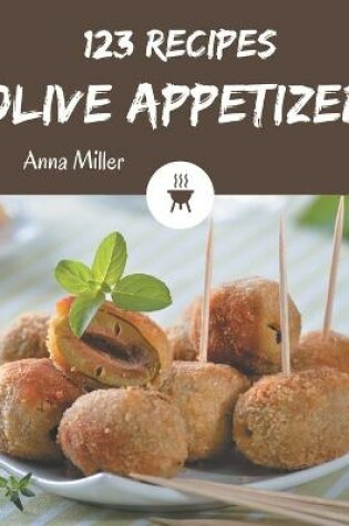 Cover of 123 Olive Appetizer Recipes