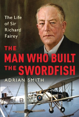 Book cover for The Man Who Built the Swordfish