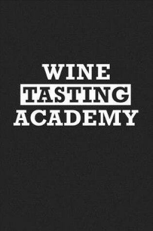 Cover of Wine Tasting Academy