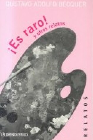Cover of Es Raro! y Otros Relatos