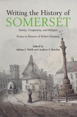Book cover for Writing the History of Somerset