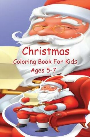 Cover of Christmas Coloring Book For Kids Ages 5-7