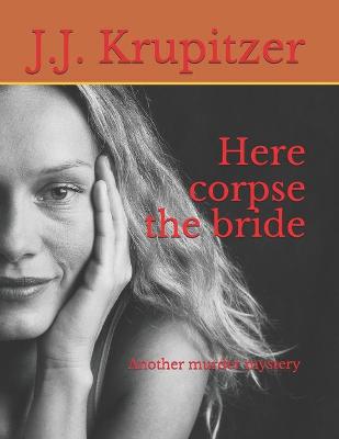 Book cover for Here corpse the bride