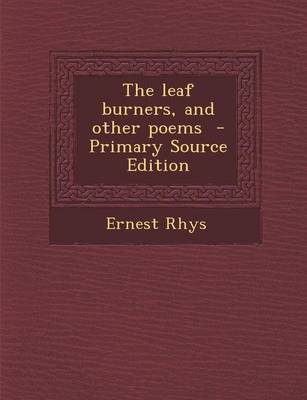 Book cover for The Leaf Burners, and Other Poems