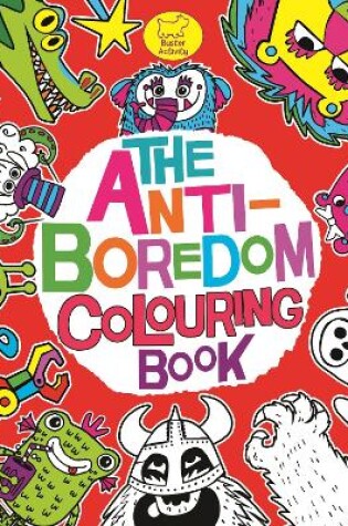 Cover of The Anti-Boredom Colouring Book