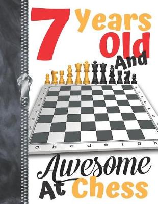 Book cover for 7 Years Old And Awesome At Chess