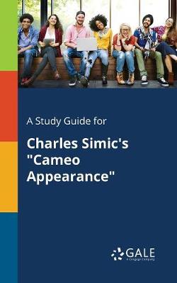 Book cover for A Study Guide for Charles Simic's Cameo Appearance