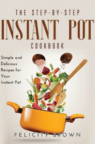 Cover of The Step-by-Step Instant Pot Cookbook