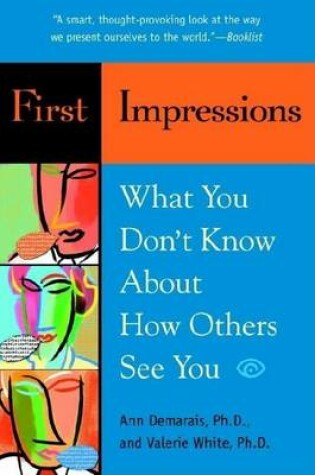 Cover of First Impressions: What You Don't Know about How Others See You