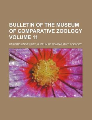 Book cover for Bulletin of the Museum of Comparative Zoology Volume 11