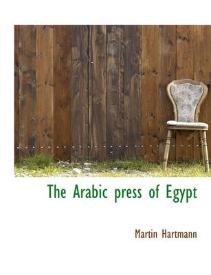 Book cover for The Arabic Press of Egypt