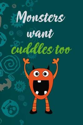 Book cover for Monsters Want Cuddles Too