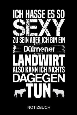 Book cover for Ich hasse es so sexy zu sein aber ich bin ein Dulmener Landwirt also kann ich nichts dagegen tun