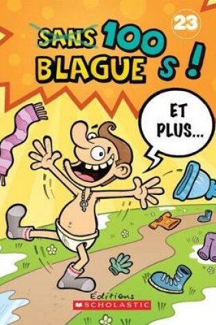 Cover of 100 Blagues! Et Plus... N? 23