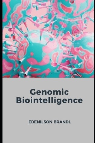 Cover of Genomic Biointelligence