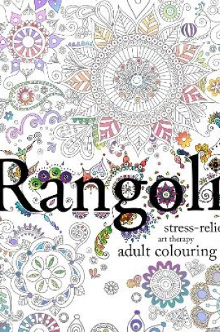 Cover of Rangoli: Stress-Relieving Art Therapy Colouring Book
