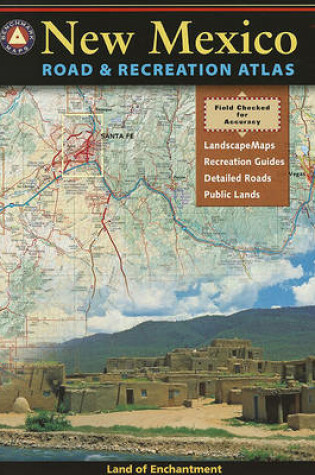 Cover of Benchmark New Mexico Road & Recreation Atlas, 6th Edition