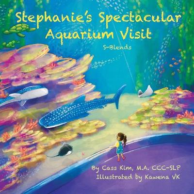 Cover of Stephanie's Spectacular Aquarium Visit