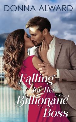 Book cover for Falling for Her Billionaire Boss