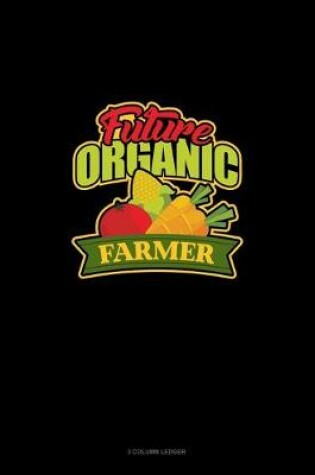 Cover of Future Organic Farmer