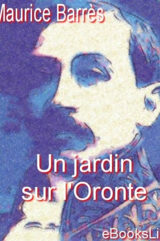 Cover of Un Jardin Sur L'Oronte