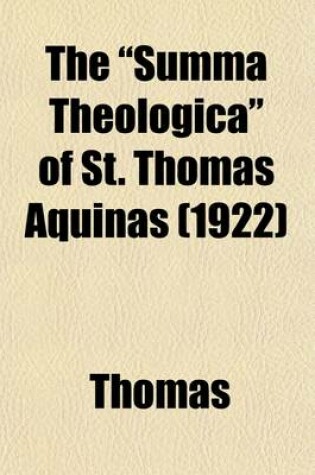 Cover of The Summa Theologica of St. Thomas Aquinas (Volume 17, PT. 3)