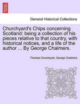 Book cover for Churchyard's Chips Concerning Scotland