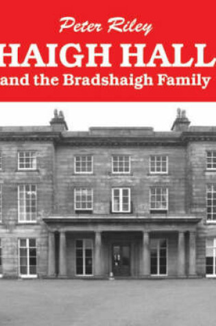 Cover of Haigh Hall and the Bradshaigh Family