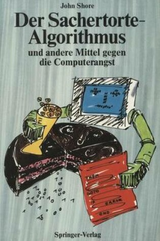 Cover of Der Sachertorte-Algorithmus und andere Mittel gegen die Computerangst