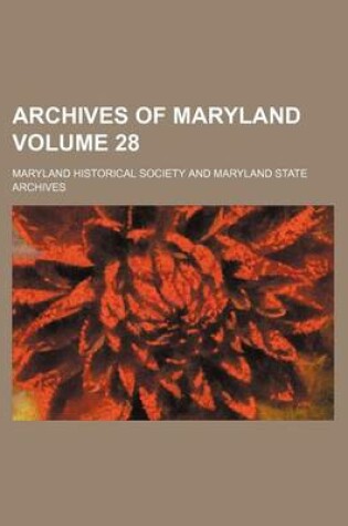 Cover of Archives of Maryland Volume 28